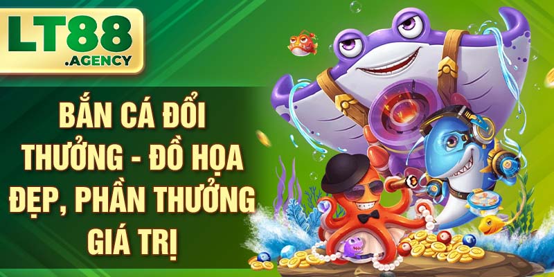 Bắn cá đổi thưởng