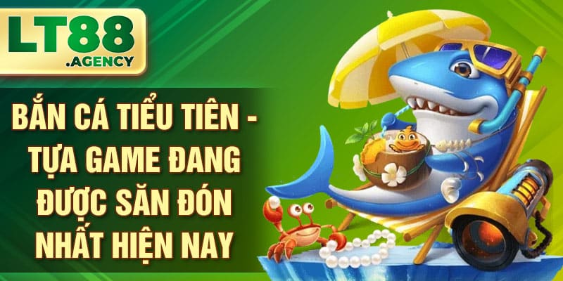 Bắn cá tiểu tiên