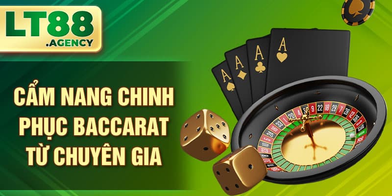 Cẩm nang chinh phục Baccarat từ chuyên gia