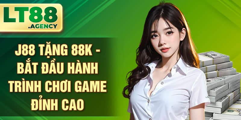 J88 tặng 88K