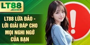 LT88 Lừa Đảo