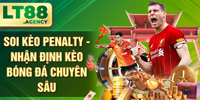 Soi kèo Penalty