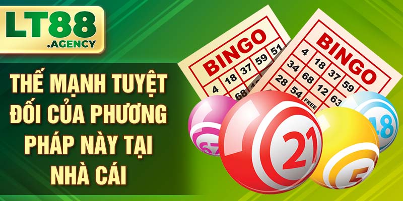 Thế mạnh tuyệt đối của phương pháp này tại nhà cái